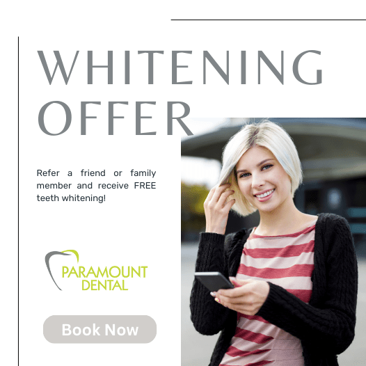 Paramount Dental | Free Teeth Whitening